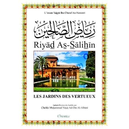 Riyâd As-Sâlihîn - Les Jardins des Vertueux - Authentification des hadiths par Cheikh Al-Albânî - رياض الصالحين