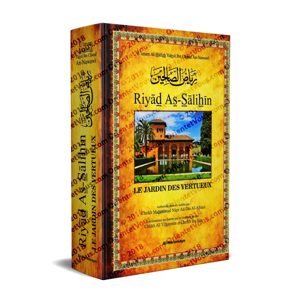 Riyad As-Sâlihîn - Le Jardin des vertueux - Avec commentaires et authentification des hadiths