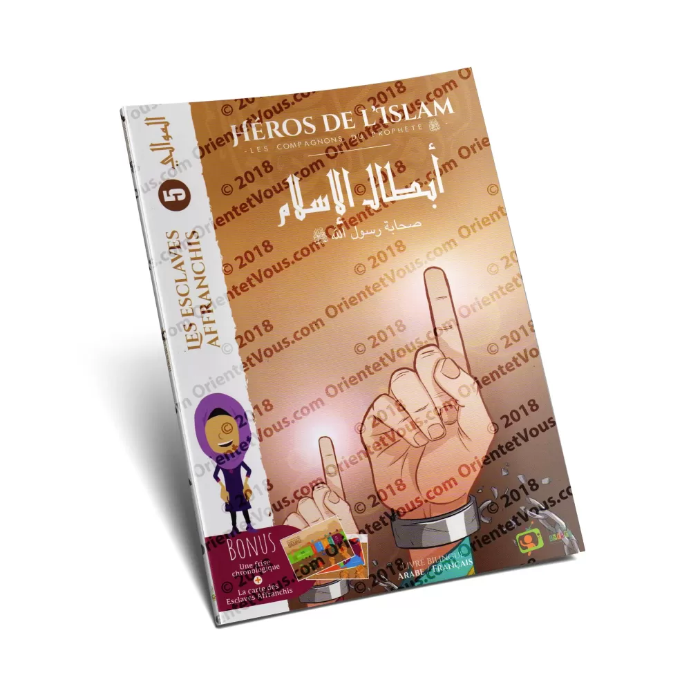Héros de l'Islam 5: Les Esclaves Affranchis [Français/Arabe]