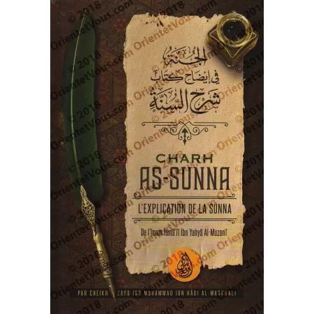Charh as-Sunnah: l'explication de la Sunna de l'imam al-Muzanî de cheikh Zayd al-Madkhalî