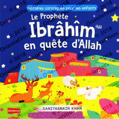 Le Prophète Ibrâhîm en quête d'Allah (Histoires coraniques pour les enfants)