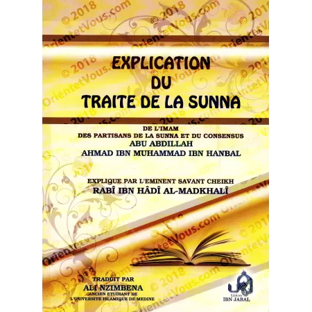 Explication du Traité de la Sunna (Usûl as-Sunnah) de l'imam Ahmad [Rabî al-Madkhalî]