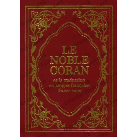 LE NOBLE CORAN et la traduction en langue française de ses sens [Arabe/Français - Format Moyen]