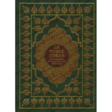 LE NOBLE CORAN et la traduction en langue française de ses sens [Arabe/Français - Très Grand Format]
