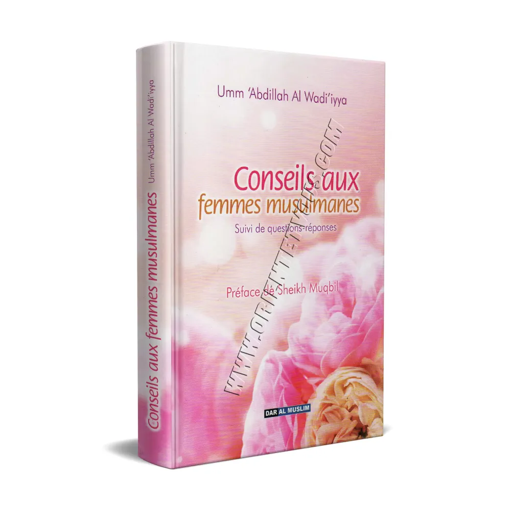 Conseils aux femmes musulmanes Conseils aux femmes musulmanes