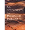 A la Découverte du Messager d'Allah ﷺ