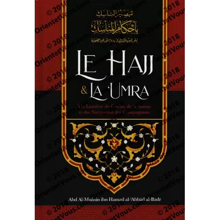Le Hajj & La ‘Umra À la Lumière du Coran et de la Sunna et des Narrations des Compagnons