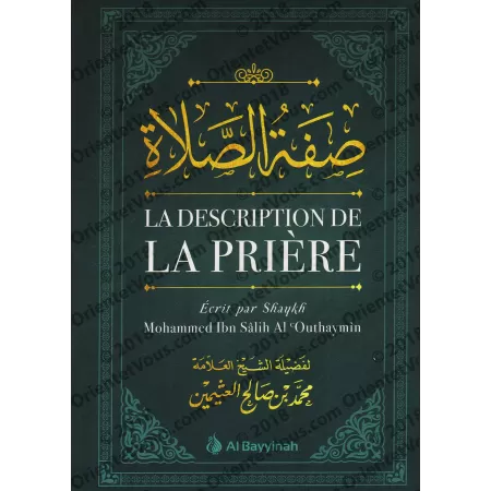 La Description de la Prière [Al-ʿOuthaymîn - Couverture Souple]