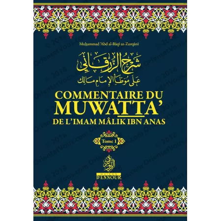 Commentaire du Muwatta’ de l’Imam Mâlik Ibn Anas [az-Zurqânî]