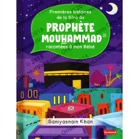 Premières histoires de la Sîra du Prophète Mouhammad racontées à mon Bébé