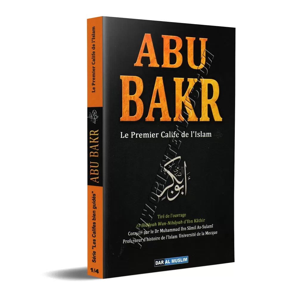 Abu Bakr, le premier calife de l'Islam