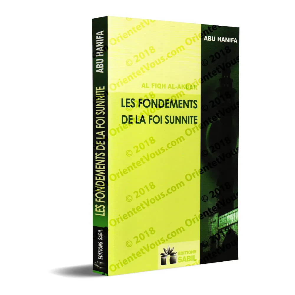 Les Fondements de la Foi Sunnite (al-Fiqh al-Akbar)