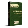 Adoration et Servitude d'Ibn Taymiyyah