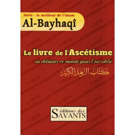 Le livre de l’Ascétisme (ou délaisser ce monde pour l’au-delà)