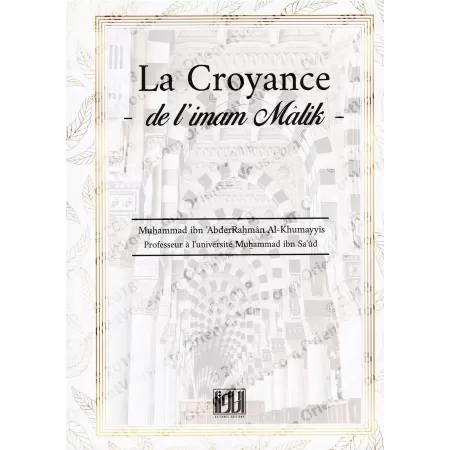 La Croyance de l'imam Mâlik [al-Khummayyis]