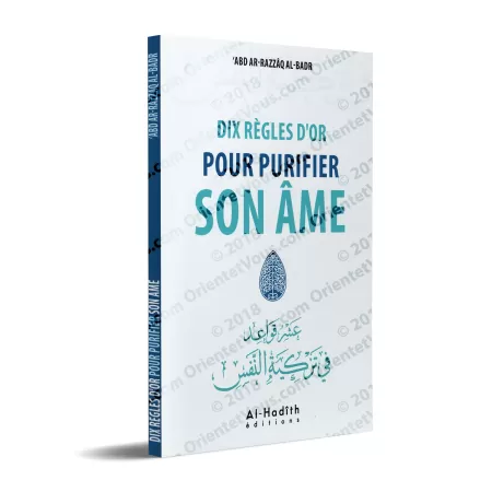 Dix règles d'or pour purifier son âme