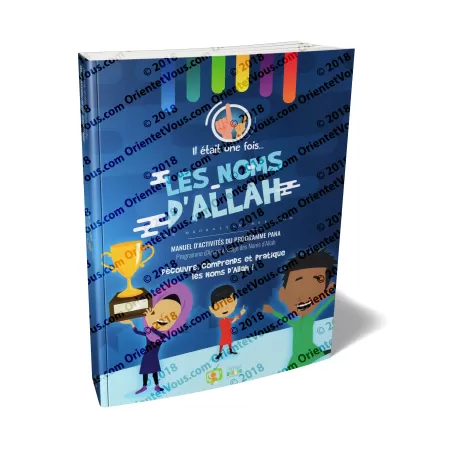 Il était une fois... Les Noms d’Allah (Manuel d’activités du Programme d’Apprentissage des Noms d’Allah)