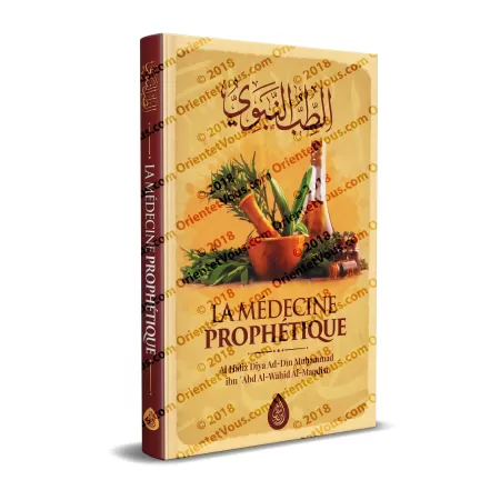 La Médecine Prophétique [Al Hafiz al-Maqdisî]