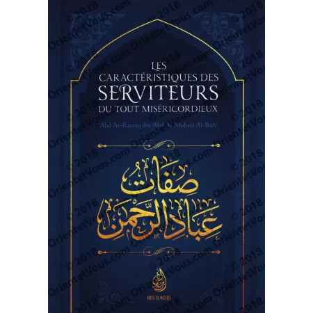 Les caractéristiques des serviteurs du Tout-Miséricordieux