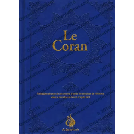 Le Coran: Traduction d'après les Exégèses de Référence [Version Warsh]