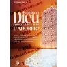 Pourquoi Dieu nous enjoint-il de l'adorer ?