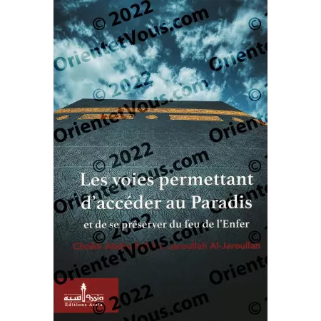 Les voies permettant d'accéder au paradis et d'être préservé du feu de l'enfer