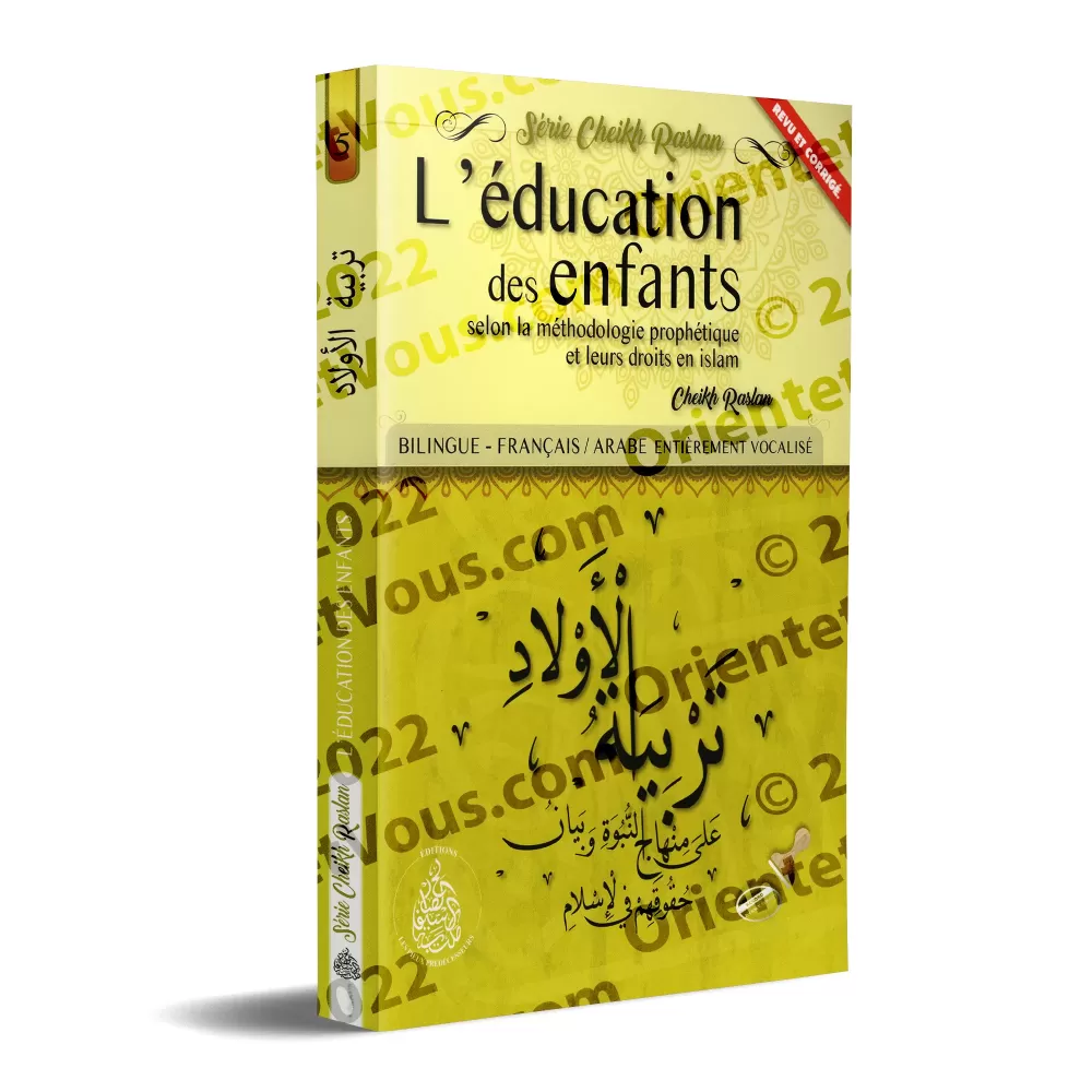 L'éducation des enfants selon la méthodologie prophétique [Bilingue]