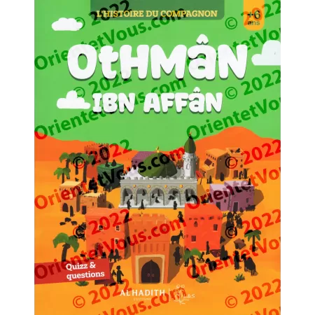 L'histoire du compagnon : Othmân Ibn Affân