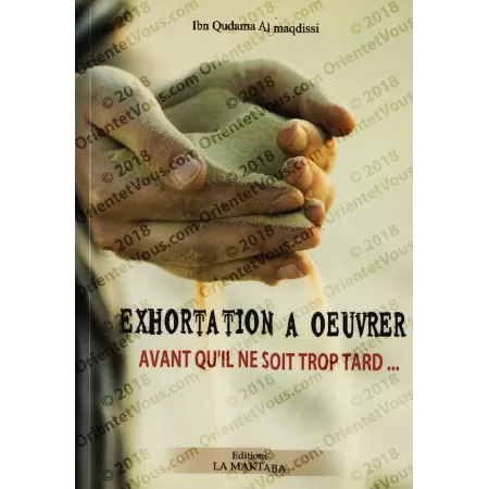 Exhortation à œuvrer avant qu'il ne soit trop tard