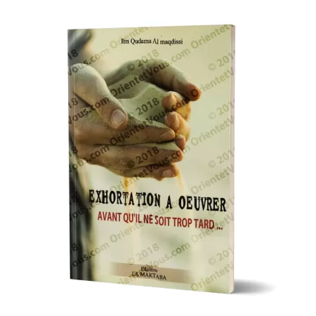 Exhortation à œuvrer avant qu'il ne soit trop tard