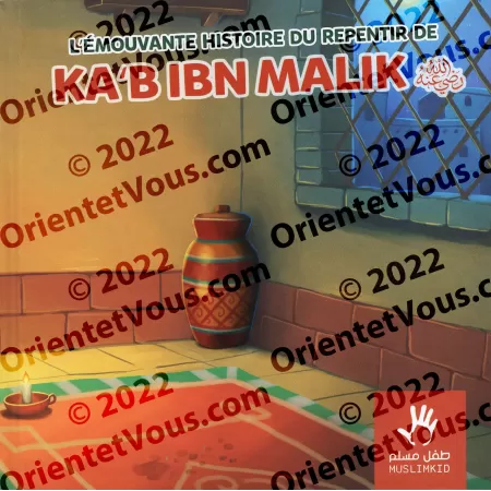 L'émouvante Histoire du repentir de Ka'b ibn Malik