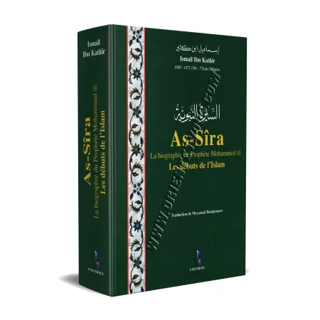 As-Sira, la biographie du prophète Mohammed [Ibn Kathîr]