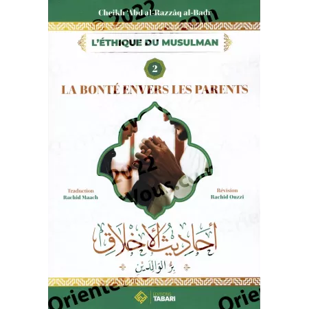 L'éthique du Musulman 2 : La bonté envers les parents