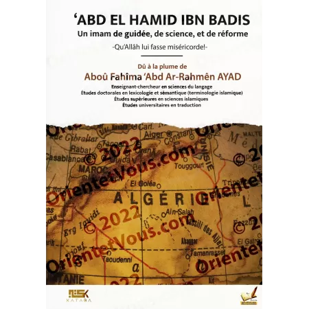 ‘Abd El Hamid ibn Badis: Un imam de guidée, de science et de réforme