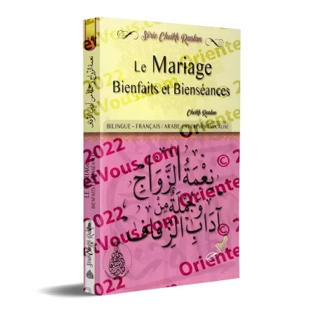 Le mariage bienfaits et bienséances [Bilingue]
