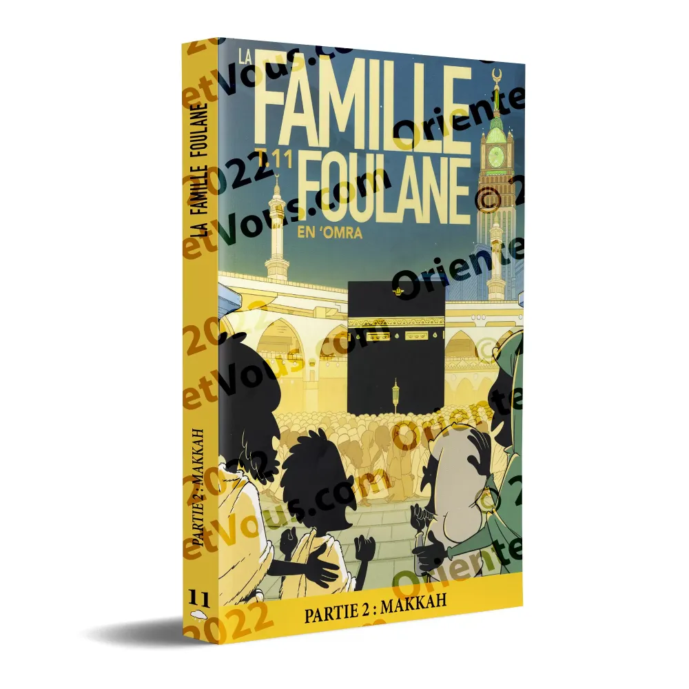 La Famille Foulane 11 - En ‘Omra (Partie 2) : Makkah [Livre illustré]