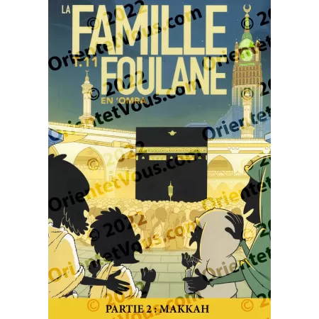 La Famille Foulane - En ‘Omra (Pack Parties 1 et 2) : Madinah & Makkah [Livre illustré]