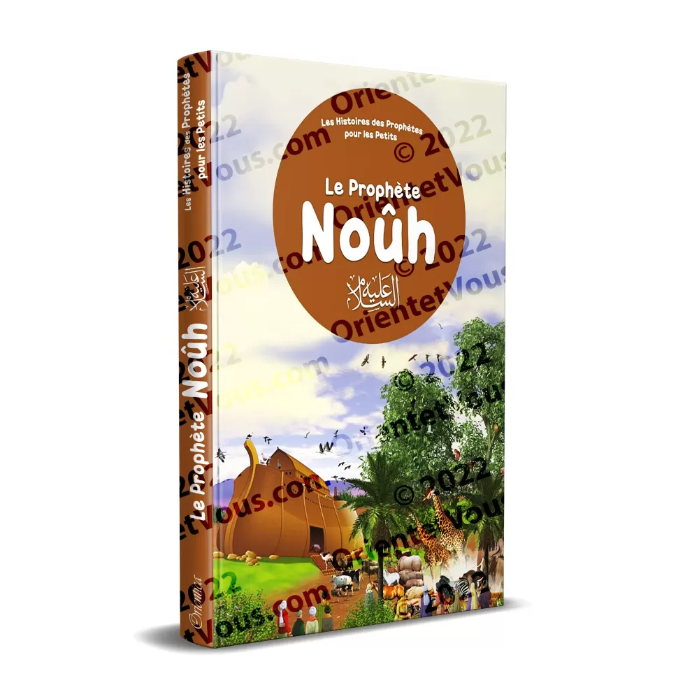 Le prophète Noûh - Histoires des Prophètes pour les Petits