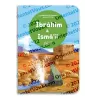 Ibrâhîm & Ismâ'îl - Histoires des Prophètes pour les Petits