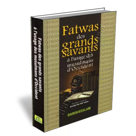Fatwas Des Grands Savants &agrave; l&#039;Usage Des Musulmans d&#039;Occident
