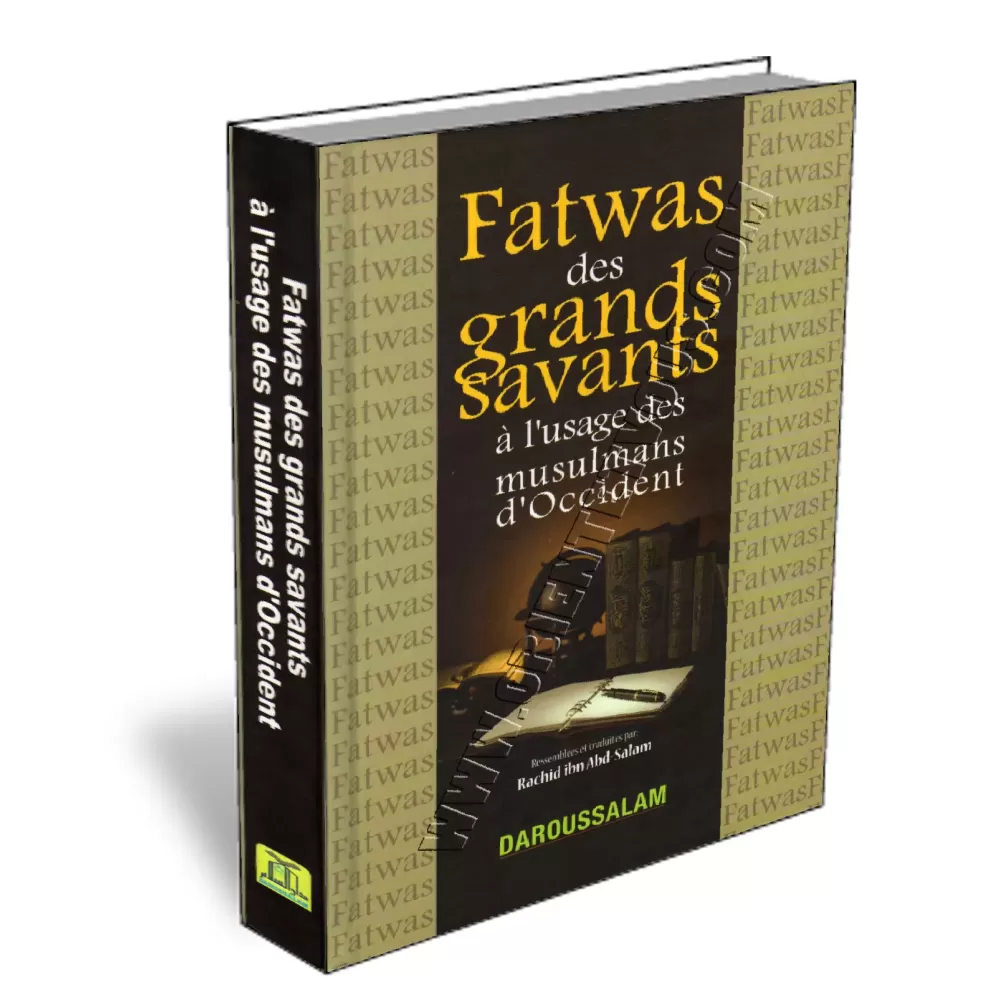 Fatwas Des Grands Savants &agrave; l&#039;Usage Des Musulmans d&#039;Occident