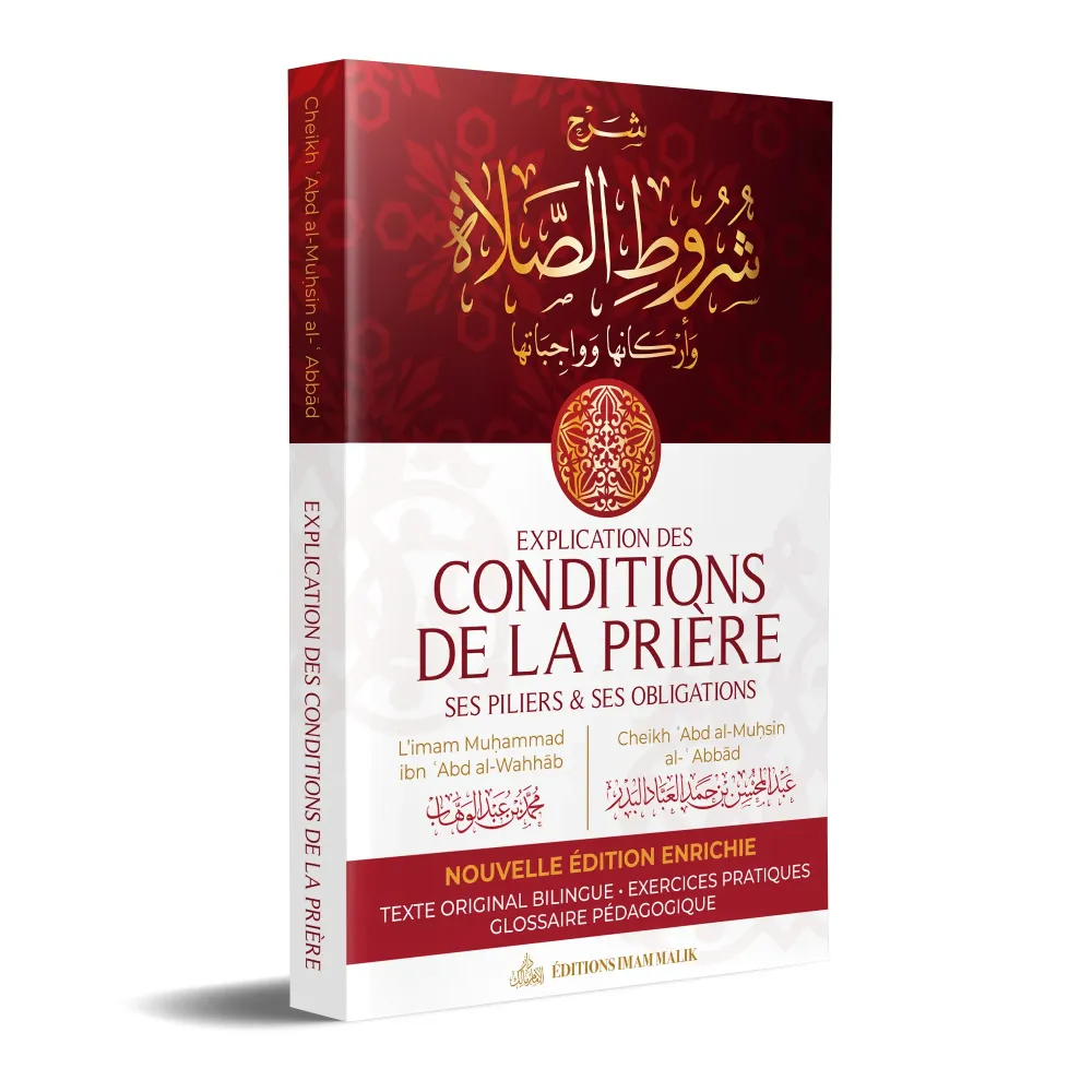 Couverture du livre Explication des Conditions de la prière, ses piliers et ses obligations – Nouvelle édition enrichie