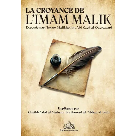 La Croyance de L'Imam Malik – Exposée par Ibn Abî Zayd al-Qayrawânî