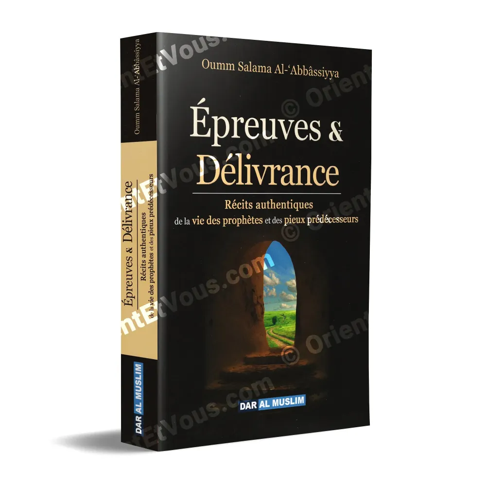 Couverture du livre “Épreuves & délivrance” – récits authentiques sur les épreuves, la délivrance et la foi des prophètes.