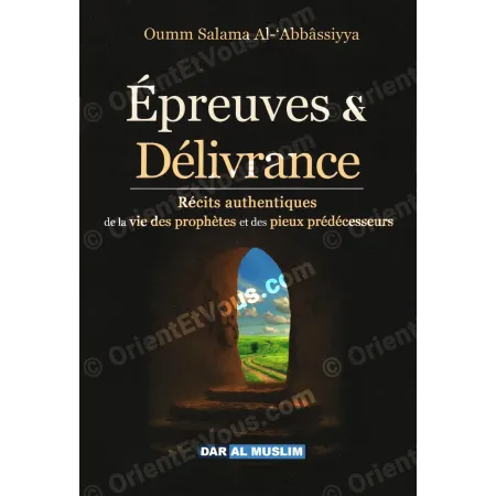 Récits authentiques – Épreuves et délivrance