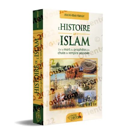 Couverture du livre L’Histoire de l’Islam, un abrégé clair retraçant l’histoire de l’islam jusqu’à la chute de l’Empire ottoman.
