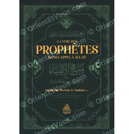 La voie des prophètes dans l’appel à Allah – Rabî' al-Madkhalî