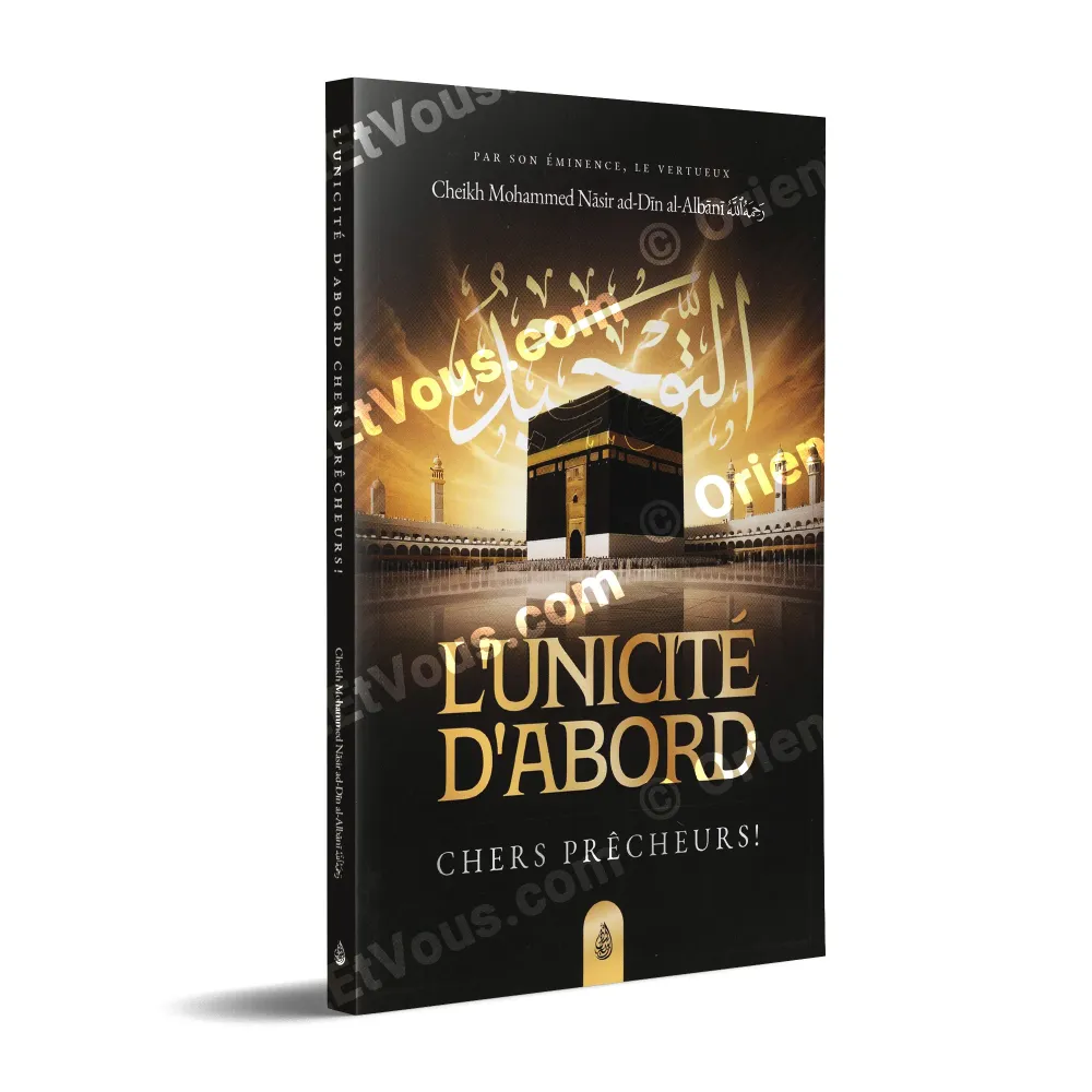 Couverture du livre "L’Unicité d’abord, chers prêcheurs !" de al-Albânî