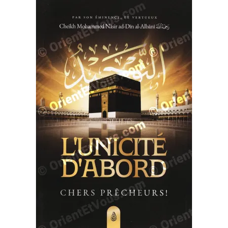 L’Unicité d’abord : l’appel d’al-Albânî aux prêcheurs