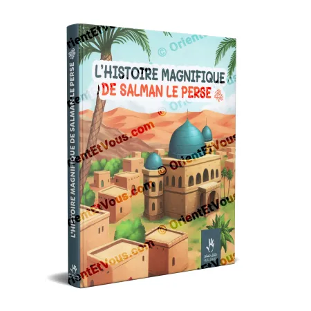 Couverture du livre jeunesse L’histoire magnifique de Salman le Perse, récit illustré pour enfants